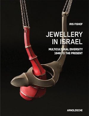Jewellery in Israel Multicultural Diversity. 1948 to the Present