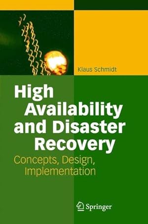 High Availability and Disaster Recovery Concepts, Design, Implementation