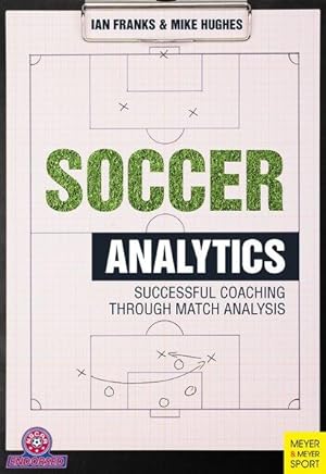 Soccer Analytics Successful Coaching Through Match Analysis