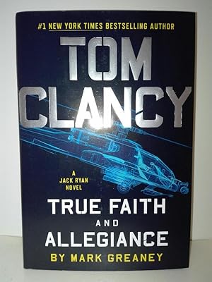 Tom Clancy. True Faith and Allegiance (A Jack Ryan Novel, Band 17)