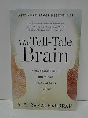 The Tell-Tale Brain: A Neuroscientist's Quest for What Makes Us Human