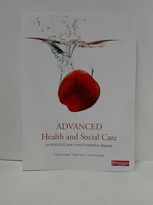 Advanced Health and Social Care for NVQ and Foundation Degrees: A Completely Updated Modern Cours...