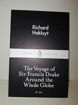 The Voyage of Sir Francis Drake Around the Whole Globe (Little Black Classics 65)