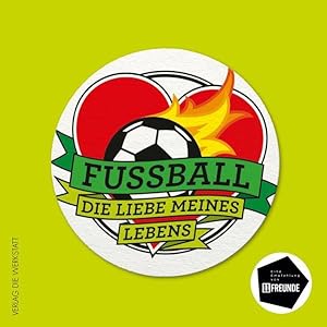 Fußball Die Liebe meines Lebens