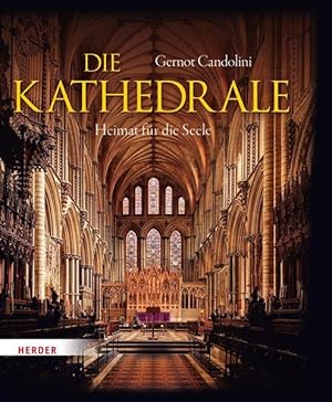 Die Kathedrale Heimat für die Seele