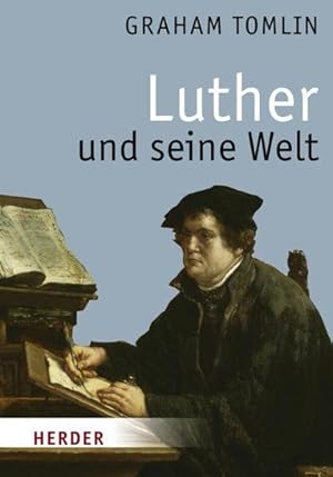 Luther und seine Welt