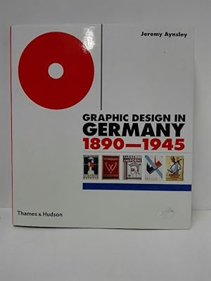 Graphic design in Germany 1890 - 1945. Jeremy Aynsley