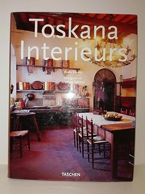 Tuscany interiors = Intérieurs de Toscane = Toskana Interieurs. Paolo Rinaldi.