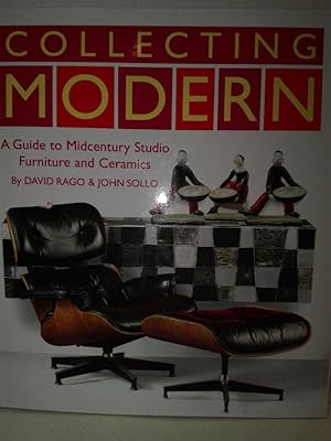 Collecting Modern: A Guide to Midcentury Studio Furniture and Ceramics: A Guide to Mid-century Fu...