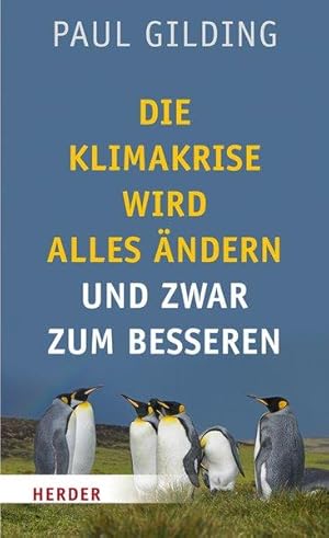 Die Klimakrise wird alles ändern. Und zwar zum Besseren