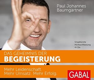 Das Geheimnis der Begeisterung, Audio-CDs Mehr Leidenschaft. Mehr Umsatz. Mehr Erfolg.