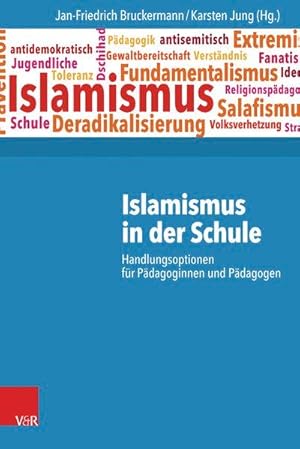 Islamismus in der Schule Handlungsoptionen für Pädagoginnen und Pädagogen
