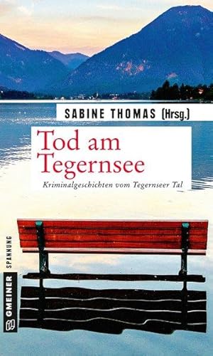 Tod am Tegernsee Kriminalgeschichten vom Tegernsee