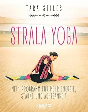 Strala Yoga Mein Programm für mehr Energie, Stärke und Achtsamkeit