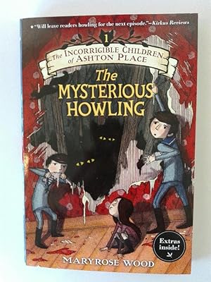 The Incorrigible Children of Ashton Place: Book I: The Mysterious Howling