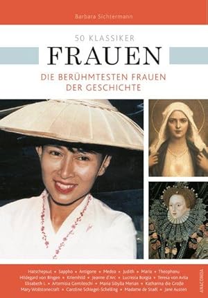 50 Klassiker Frauen. Die berühmtesten Frauen der Geschichte