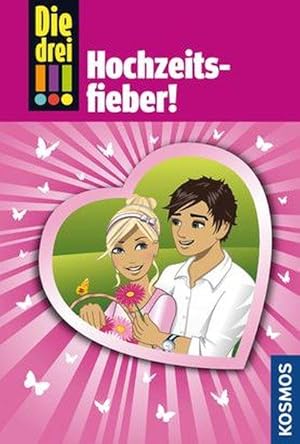 Die drei !!!, Bd.53, Hochzeitsfieber!