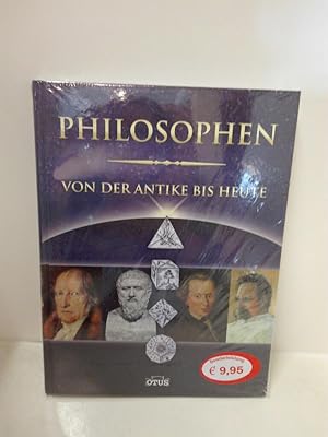 Philosophen. Von der Antike bis heute