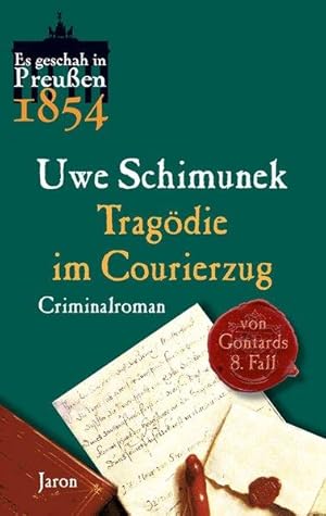 Tragödie im Courierzug Von Gontards achter Fall. Criminalroman