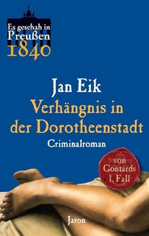 Verhängnis in der Dorotheenstadt Von Gontards erster Fall (1840). Criminalroman