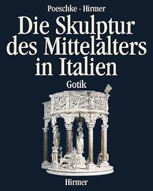 Die Skulptur des Mittelalters in Italien: Gotik