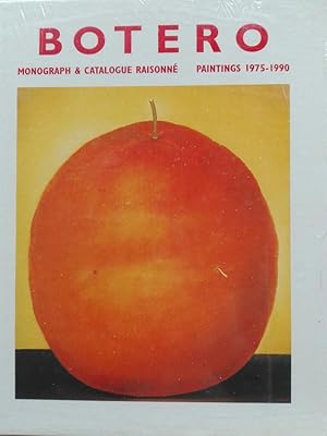 Fernando Botero: Monograph & Catalogue Raisonne Paintings 1975-1990