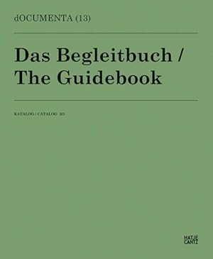 2012. dOCUMENTA (13) Katalog 3/3. Das Begleitbuch