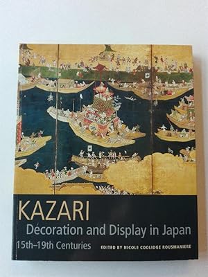 Kazari: Decoration and Display in Japan - 15th-19th Centuries