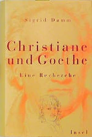 Christiane und Goethe Eine Recherche