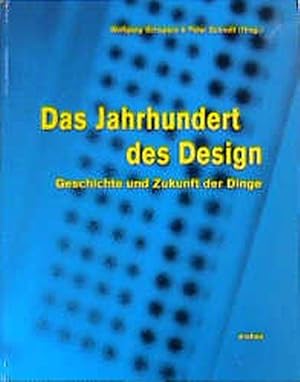 Das Jahrhundert des Design Geschichte und Zukunft der Dinge