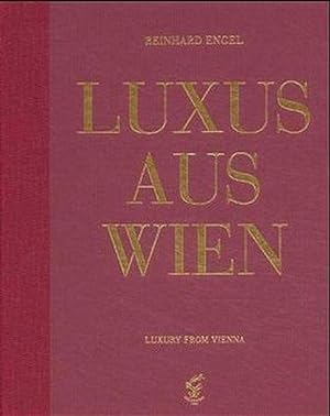Luxus aus Wien 1 / Luxury from Vienna 1 Handgemachtes von heute aus der einstigen Kaiserstadt