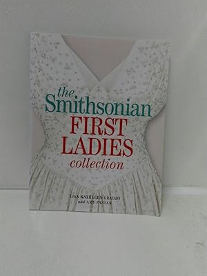 The Smithsonian First Ladies Collection