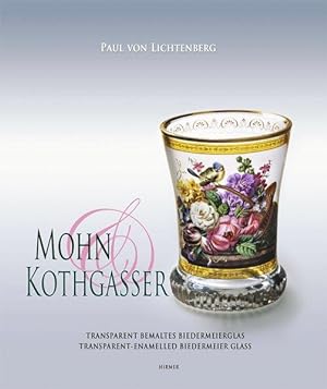 Mohn & Kothgasser Transparent bemaltes Biedermeierglas Transparent-Enamelled Biedermeier Glass