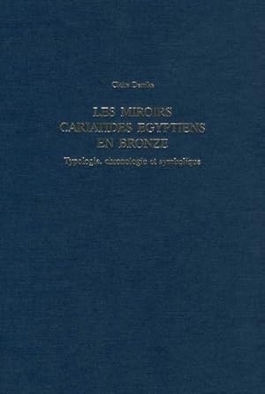 Les Miroirs Cariatides Egyptiens en Bronze Typologie, chronologie et symbolique