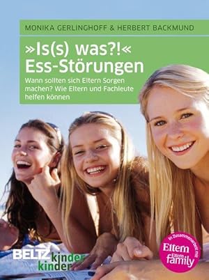 "Is(s) was !" Ess-Störungen : Wann sollten sich Eltern Sorgen machen  Wie Eltern und Fachleute he...