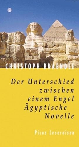 Ägyptische Novelle. Der Unterschied zwischen einem Engel.