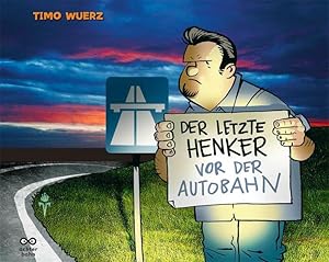 Der letzte Henker vor der Autobahn