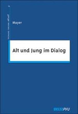 Alt und Jung im Dialog