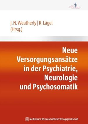 Neue Versorgungsansätze in der Psychiatrie, Neurologie und Psychosomatik.