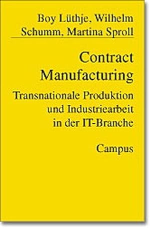 Contract Manufacturing (Studienreihe des Instituts für Sozialforschung Frankfurt)