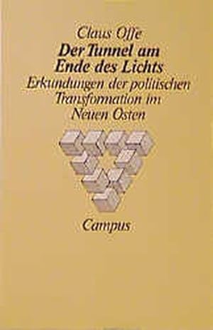 Der Tunnel am Ende des Lichtes: Erkundungen der politischen Transformation im Neuen Osten