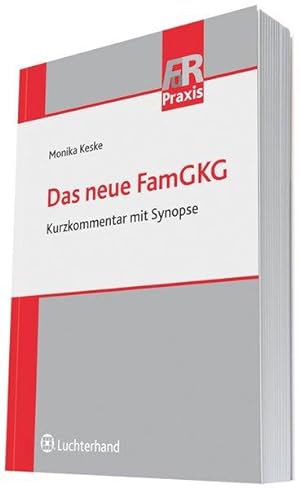 Das neue FamGKG : Kurzkommentar mit Synopse .