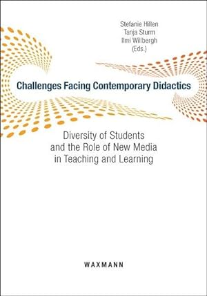 Challenges Facing Contemporary Didactics: Diversity of Students and the Role of New Media in Teac...