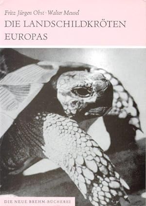 Die Landschildkröten Europas und der Mittelmeerländer. Reprint Die neue Brehm-Bücherei ; Bd. 319