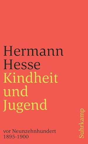 Kindheit und Jugend vor Neunzehnhundert: Zweiter Band. Hermann Hesse in Briefen und Lebenszeugnis...