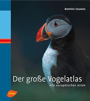 Der grosse Vogelatlas. Alle europäischen Arten