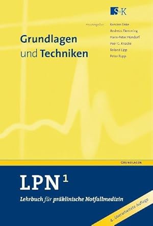 LPN - Lehrbuch für präklinische Notfallmedizin 1: Grundlagen und Techniken