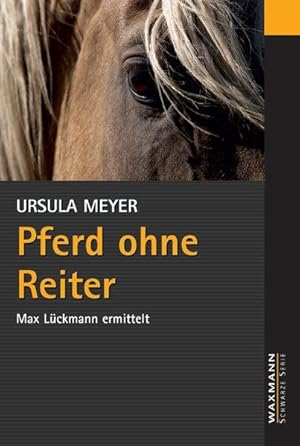 Pferd ohne Reiter: Max Lückmann ermittelt