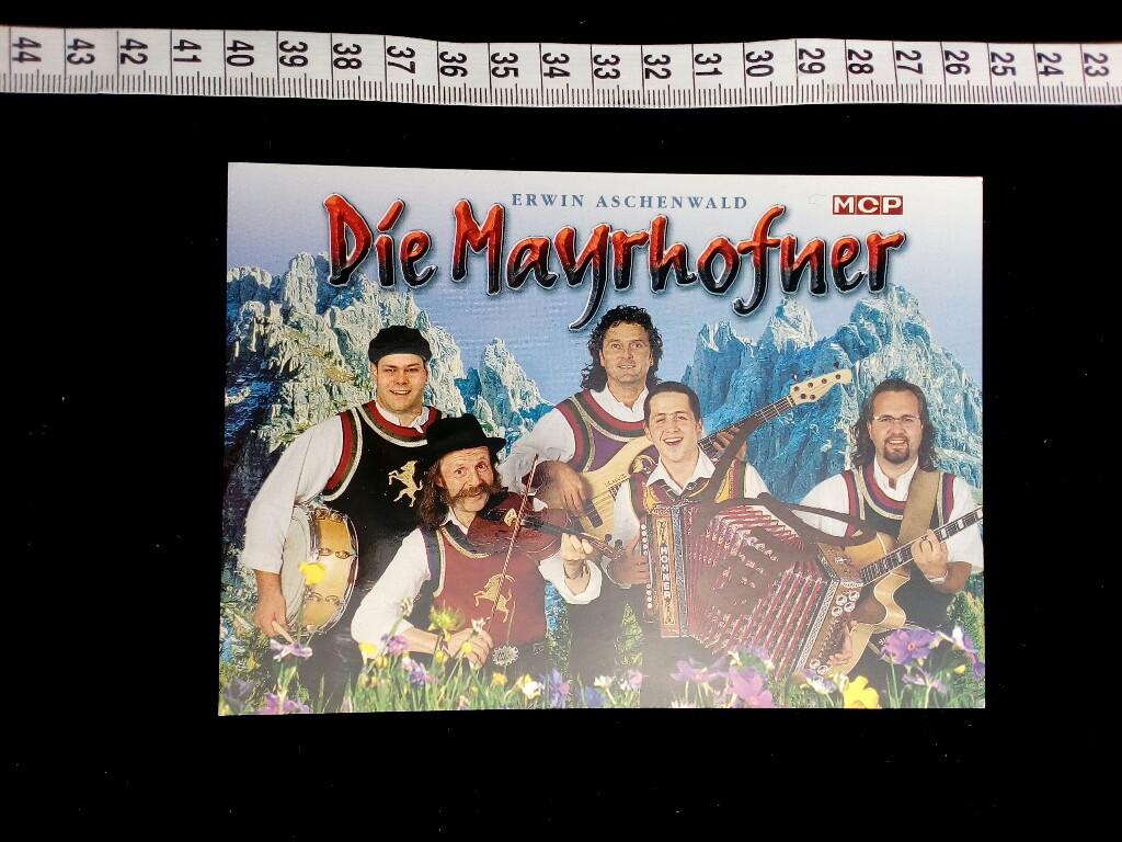 original signierte Autogrammkarte. original hand signed autograph card with picture of the famous austrian music group. - DIE MAYRHOFNERErwin Aschenwald und VOLKSMUSIK