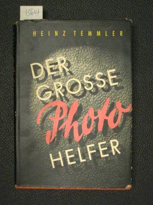 Der Große Photo-Helfer. Ein Photo-Porst-Lehrbuch für Jedermann